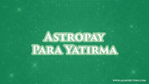 astropay para yatırma