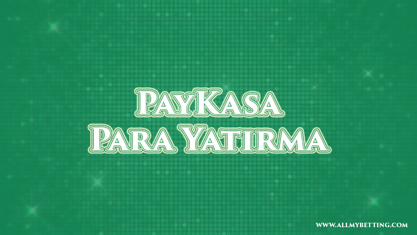Paykasa ile Para Yatırma 1 paykasa ile para yatırma